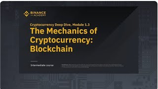 Module: 3 The Mechanics of Cryptocurrency: Blockchain [ Banince Academy ]