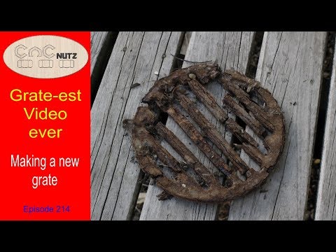 Making a replacement Grate - CNCnutz Episode 214