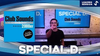 SPECIAL D. (GER) - Live DJ-Mix | CLUB SOUNDS 2000er