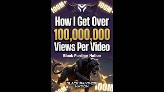 How To Get Over 100,000,000 Views Per Video