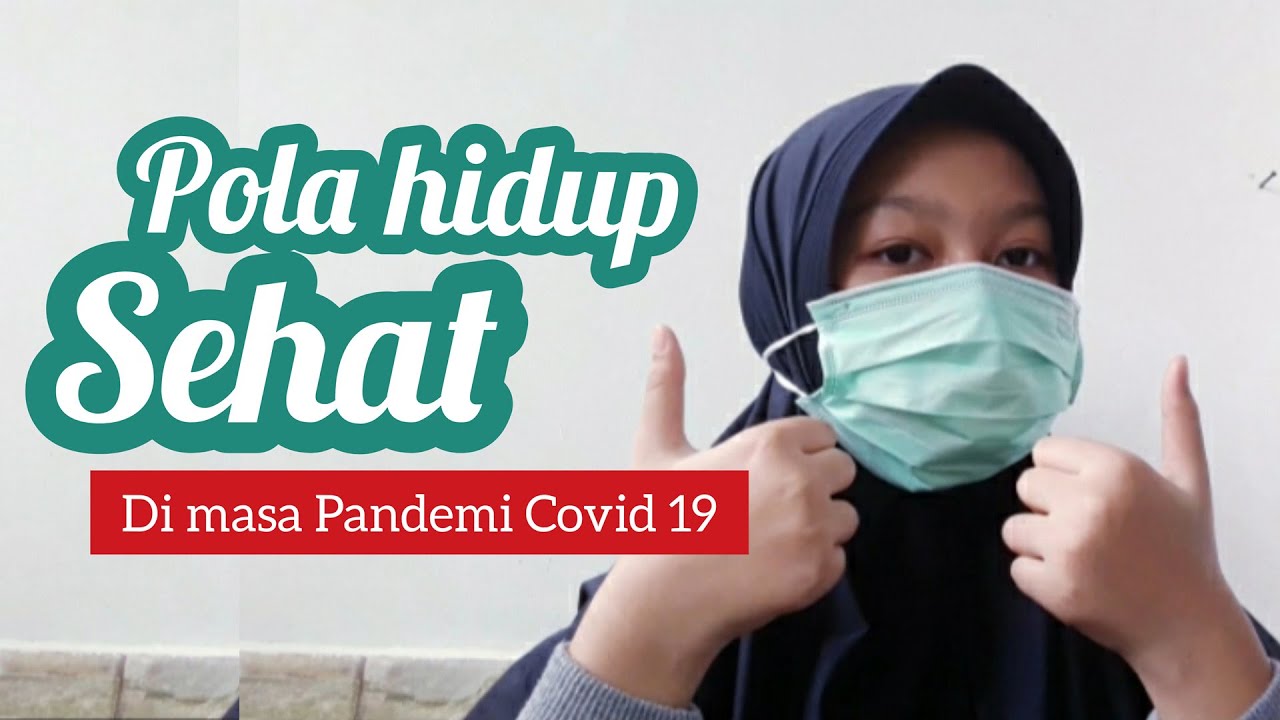 Pola hidup sehat di masa pandemi covid 19 - Tisya Bening  