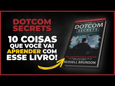 SEGREDOS DOTCOM: Tradução do Livro Dotcom Secrets by Russel Brunson