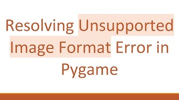Resolving Unsupported Image Format Error in Pygame