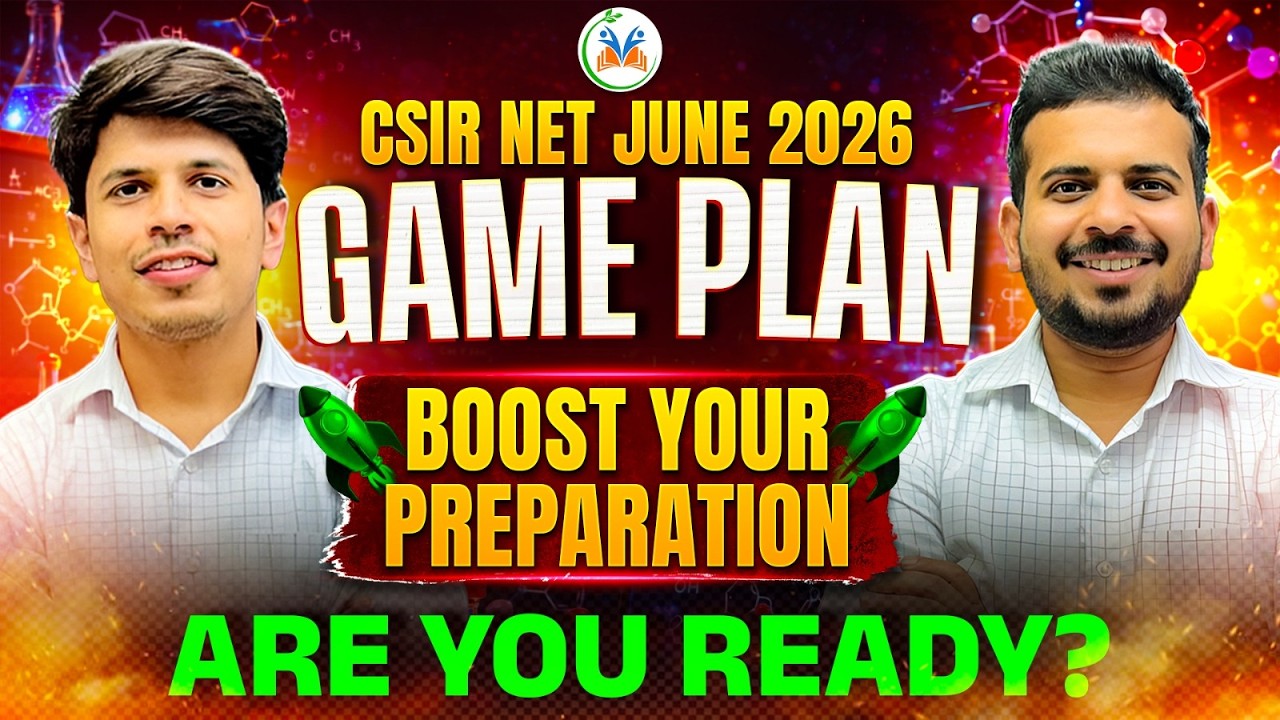 CSIR NET JUNE 2026 GAME PLAN BOOST YOUR PREPARATION ARE YOU READY ...