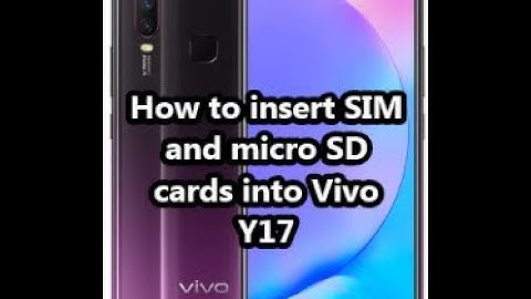 How to insert SIM and micro SD cards into Vivo Y17