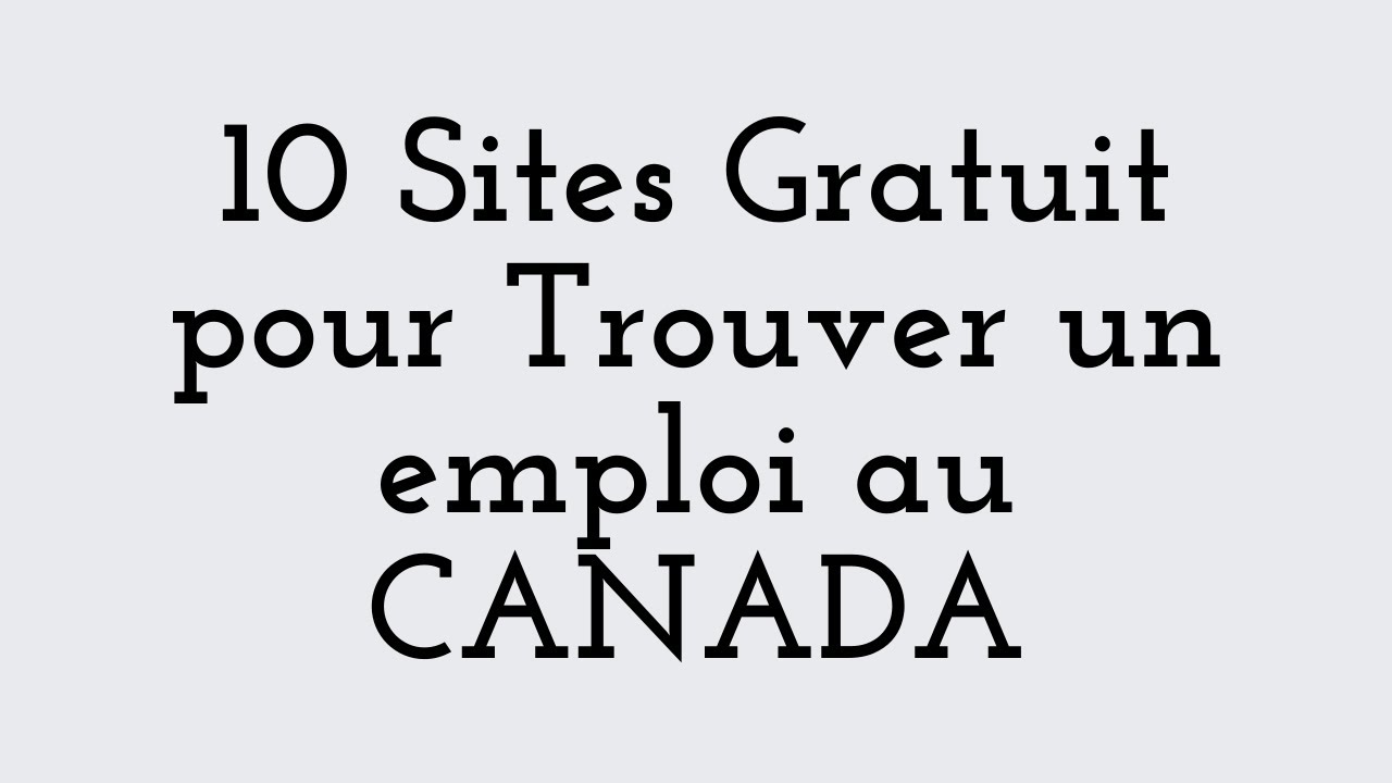 10 Sites gratuits pour trouver un emplois au CANADA - YouTube