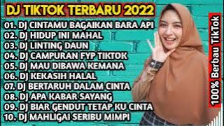 DJ CINTAMU BAGAIKAN BARA API - MAULANA WIJAYA - DJ TERBARU VIRAL TIKTOK REMIX FULL ALBUM 2022