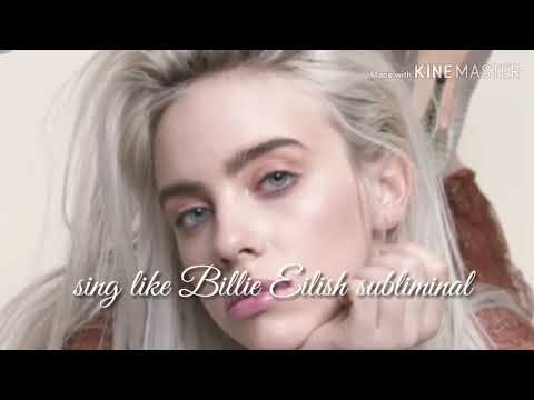 Sing like Billie Eilish subliminal
