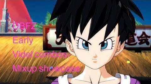 (DBFZ) Videl Combos and Mixups