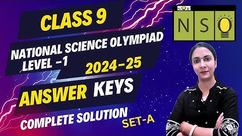 Class 9 NSO (2024) Answer Key |NSO Level 1 | SET A| Complete Solution | SOF 2024 |Science Olympiad