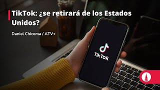 TikTok: ¿se retirará de los Estados Unidos?