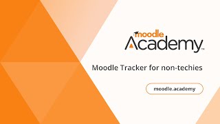 Tracker for Non-Techies | Moodle Academy by Moodle 536 views 3 weeks ago 45 minutes