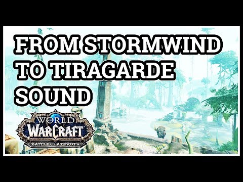 From Stormwind to Tiragarde Sound WoW Alliance