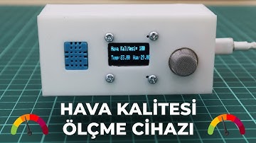 Bulunduğunuz Mekanın Hava Kalitesini Ölçün! Hava Kalitesi Ölçüm Cihazı Yapıyoruz