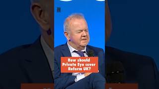 How should Private Eye be covering Reform UK?