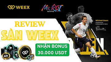 Giới thiệu SÀN WEEX – Vì sao trader chuyên nghiệp đang chuyển sang sàn này?