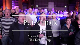 Pub Choir at Sydney Olympic Park sings 'Sweet Disposition' (The Temper Trap)