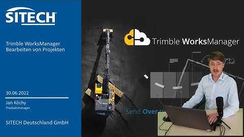 Tutorial: Bearbeiten von Projekten im Trimble WorksManager | SITECH Deutschland GmbH