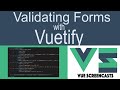 Validating Forms with Vuetify (Building a VueJS App Part 7)