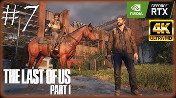 THE LAST OF US PART 1 PC Walkthrough Gameplay Part 7 [4K UHD 60 FPS]