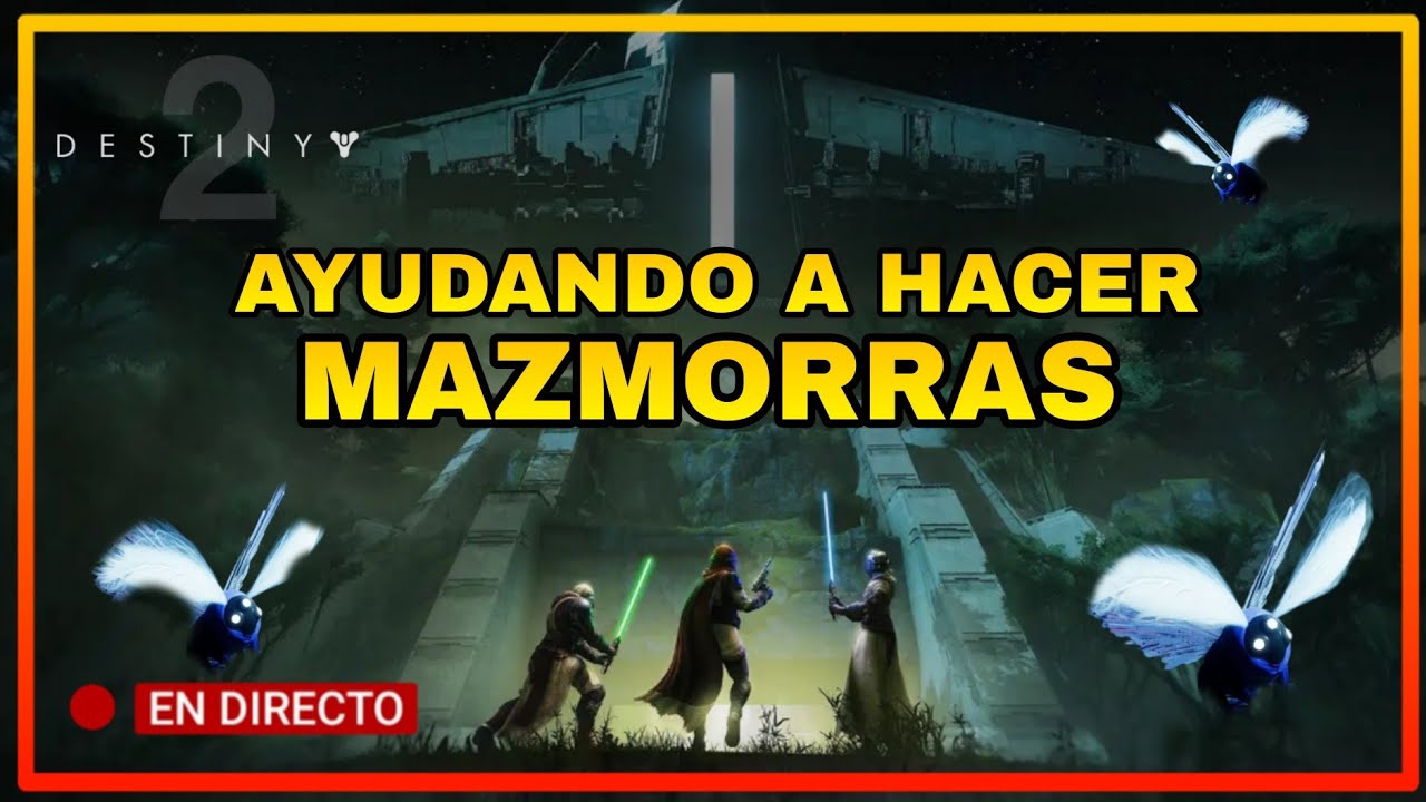 AYUDANDO a HACER MAZMORRAS! Destiny 2 DESERTORES