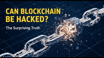 What is Blockchain and Can it Be Hacked ?
