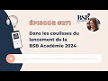 Dans les coulisses du lancement de la bsb acadmie 2024