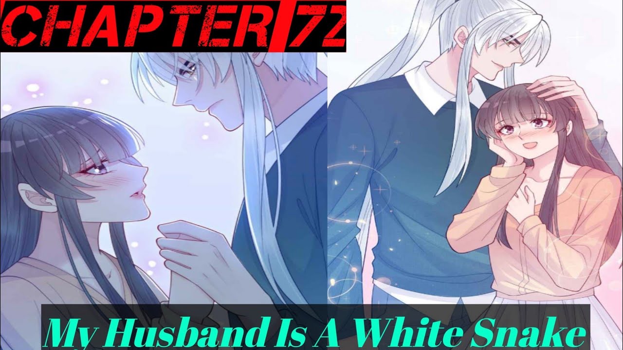 My Husband Is A White Snake Chapter 72 #myhusbandisawhite #manga #