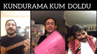 KUNDURAMA KUM DOLDU Gencer Savas & Uğur Önür &  Ozan Demir