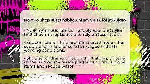 How To Shop Sustainably: A Glam Girls Closet Guide? - Glam Girl's Closet