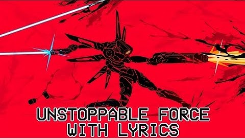 Unstoppable Force - Ultrakill with Lyrics
