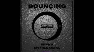 Stephan Crown & EiZer G - Bouncing (Original mix)