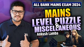 🔥 MAINS LEVEL PUZZLE & MISCELLANEOUS PRACTICE | BANK EXAM 2024 | REASONING | ANKUSH LAMBA