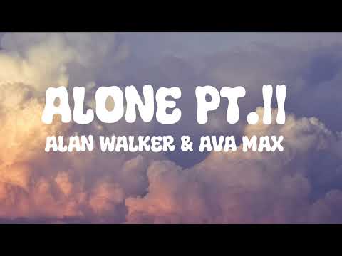 Alone Pt Ll Alan Walker Ava Max Speed Up Reverb Version 