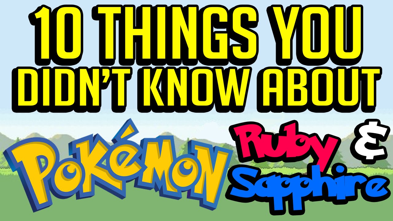 13 Things You Didn't Know About The Pokemon Ruby, Sapphire, And