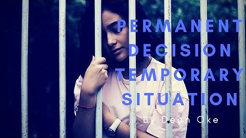Permanent Decision, Temporary Situation-Spoken Word