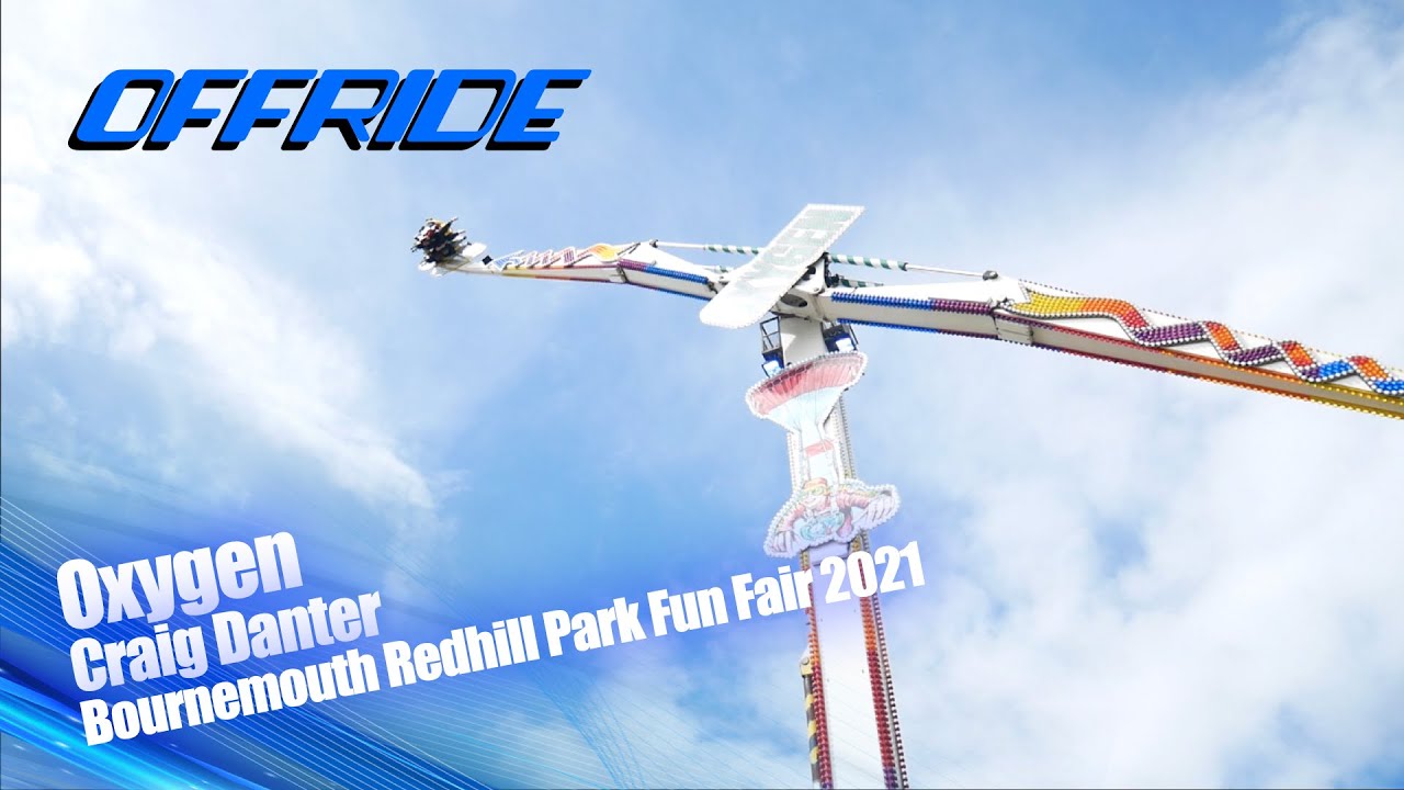 Oxygen - Craig Danter (Offride) @ Bournemouth Redhill Park Fun Fair ...