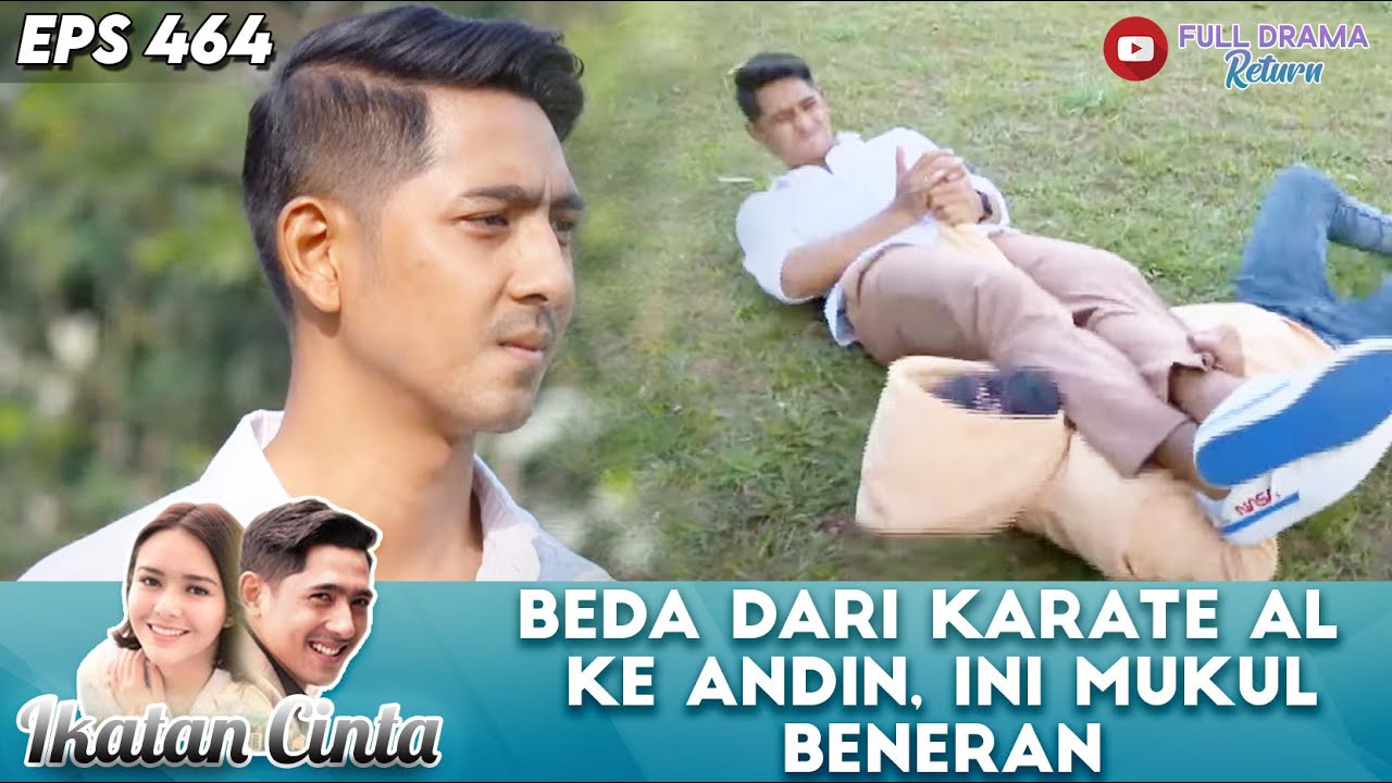INI BUKAN KARATE YANG AL AJARIN KE ANDIN! - IKATAN CINTA