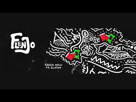 CEEZA MILLI - FLENJO ft ZLATAN (OFFICIAL AUDIO)