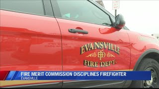 Evansville's Fire Merit Commission disciplines firefighter