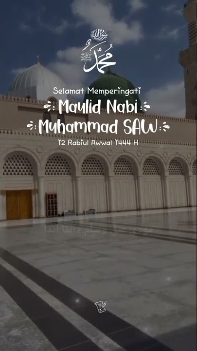 story wa | Maulid Nabu Muhammad SAW 1444 H