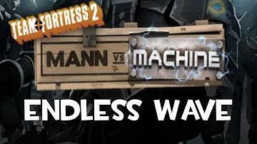 Team Fortress 2 MvM Endless Wave Community