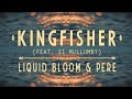 Liquid Bloom & PERE - Kingfisher (Official Music Video) [Organica / Tribal House]
