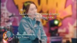 Happy Asmara - Tego Tenan || Senajan akhir e kok sio-sio|| (lyrics)