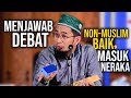 DIMANA KEADILAN ALLAH⁉️ Kenapa Non-Muslim BAIK Juga Masuk Neraka - Ustadz Adi Hidayat LC MA