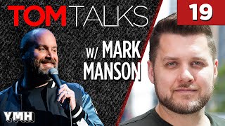 Tom Talks - Ep19 w/ Mark Manson