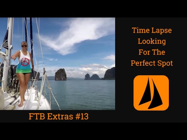 Time Lapse – Looking for the perfect spot – Thailand Phang Nga Bay – FTB Extra