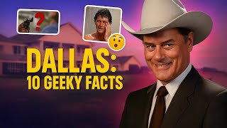 10 Geeky Facts About Dallas Thatll Blow Your Mind Behind-The-Scenes Tv History