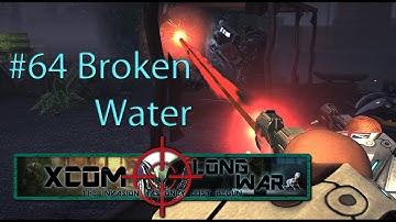 Xcom Long War I/I - Reddit vs Aliens Episode 64 - Broken Water