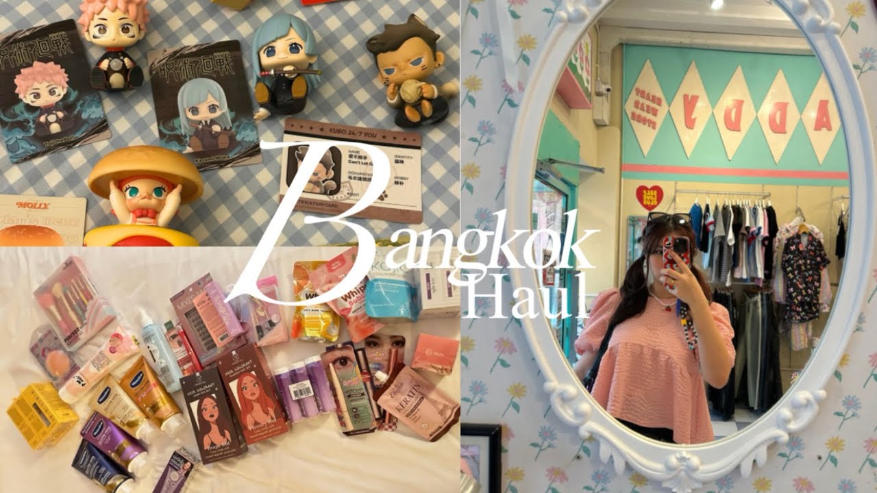 bangkok haul // what i got from thailand 🇹🇭 ⋆⭒˚.⋆